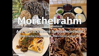 Rezept  Morchelrahm aus getrockneten Speisemorcheln  Morchella esculenta  Morchella vulgaris [upl. by Boudreaux]