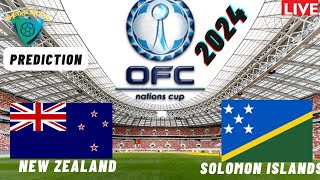 New Zealand vs Solomon Islands OFC Nations Cup 2024 Match Preview amp Prediction [upl. by Wendolyn]