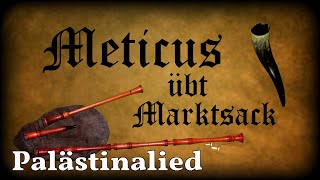 Meticus übt Marktsack Palästinalied Dudelsack Sackpfeife German Bagpipe [upl. by Eyllom]