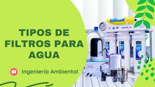 👷🏻‍♂️ Tipos de filtros de agua caseros  clases de filtros  tipos de purificador de agua [upl. by Denny774]