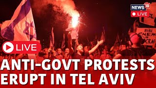 Tel Aviv Protest LIVE  AntiGovernment Protest Erupts In Tel Aviv  Israel News LIVE News18 N18L [upl. by Nov]