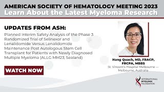 ASH23 SeaLAND Study — Selinexor and Lenalidomide Combo for Newly Diagnosed Myeloma  Dr Hang Quach [upl. by Alled]