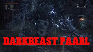 Bloodborne Darkbeast Paarl Boss Fight [upl. by Cherye]