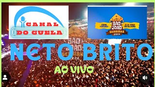 NETO BRITO AO VIVO SÃO JOÃO DE SERRINHA BAHIA 2024 canaldoguela7525 [upl. by Stent363]