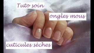 Tuto soin  Ongles mous et cuticules sèches [upl. by Assilat409]