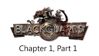 Blackguards Lets Play Series Chapter 1 Part 1 Introduction and first battle [upl. by Glaudia]