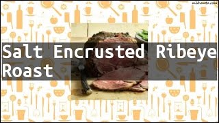 Recipe Salt Encrusted Ribeye Roast [upl. by Castora]