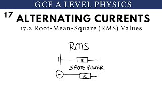 GCE A Level Physics  Root Mean Square RMS Values Alternating Currents Chapter [upl. by Oiril]