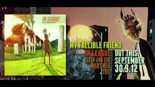 In League  My Fallible Friend New Album September 30th [upl. by Akimat326]