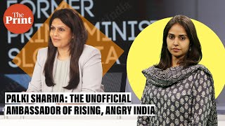 Palki Sharma is the unofficial ambassador of rising angry India amp her list of foes is long [upl. by Irrehs]