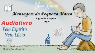 Audiolivro Mensagem do Pequeno Morto  A grande viagem  Cap 4 [upl. by Gunilla]