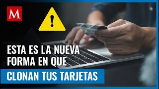 Te decimos cuál es la nueva modalidad para clonar tarjetas y cómo evitar ser víctima [upl. by Ecniv]