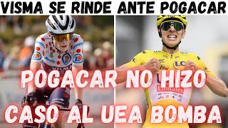 POGACAR NO HIZO CASO A SU JEFE NI AL UAEVISMA SE RINDE ANTE POGACAR [upl. by Benson]