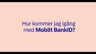 Så laddar du ner nytt Mobilt BankID  om du inte har något  Nordea Sverige [upl. by Kifar]