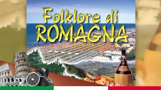 ROMAGNA MIA  Folklore Italiano [upl. by Anaitsirc]