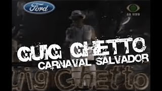 Guig Ghetto  Carnaval Salvador [upl. by Bella]