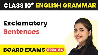 Exclamatory Sentences  Reported Speech  Class 10 English Grammar 202223 [upl. by Janenna323]