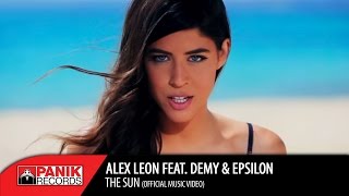 Alex Leon  The Sun feat Demy amp Epsilon  Official Music Video [upl. by Gray]