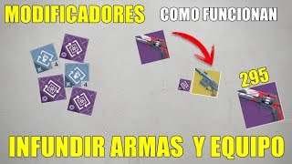 Destiny 2 MODIFICADORES COMO FUNCIONAN  INFUNDIR EQUIPO CON Y SIN MODIFICADORES [upl. by Killen704]