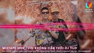 Nonstop 2024  Tươi Ko Cần Tưới  DJ TiLo  Hot Tiktok 2024  Nhạc Đặt  Bay Phòng Vinahouse [upl. by Ellesirg]