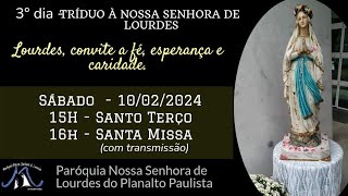 SAB 100224  3° DIA DO TRÍDUO À NOSSA SENHORA DE LOURDES  SANTA MISSA [upl. by Imaj]