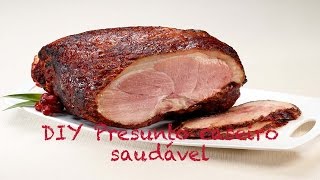 Receita de presunto caseiro saudável [upl. by Ycnahc323]