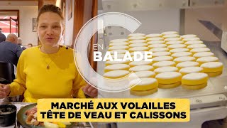 Marché aux volailles tête de veau et calissons [upl. by Chrystal]