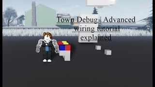 Town Debug  Advanced wiring tutorial explained [upl. by Jez]