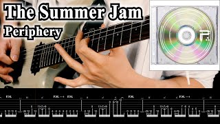 【TAB】♪The Summer Jam  Periphery Guitar Cover [upl. by Eiramlatsyrc]