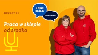 HRCAST 1 Praca w sklepie od środka [upl. by Enaile]