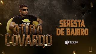 Evoney Fernandes  Seresta de Bairro EP Atira Covardo [upl. by Bonns680]