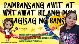 Pangbansang Awit at Watawat bilang Sagisag ng Pilipinas AralPan 4 [upl. by Soalokin]