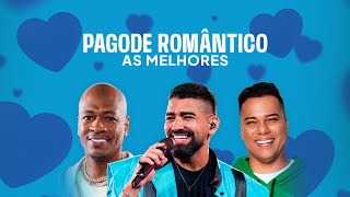 Pagode Romântico  Músicas de Amor para o Dia dos Namorados 2024 [upl. by Kaslik]