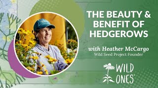 quotThe Beauty and Benefits of Hedgerowsquot with Heather McCargo [upl. by Dunson]