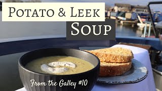 Easy Potato amp Leek Soup with Homemade Fresh Bread  From The Galley 10 [upl. by Valma769]