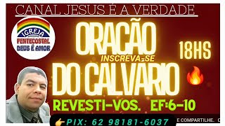 27Abr Oração do Calvário 18hs IPDA🔥 REVESTIMIENTO EF610 C Jesus é a Verd evangelismardias [upl. by Lladnek]