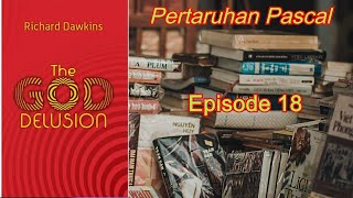 Episode 18 Pertaruhan Pascal  The GOD Delusion  Richard Dawkins  Audiobook Indonesia [upl. by Raseda]