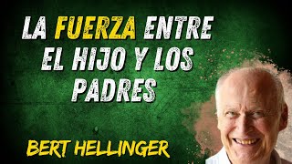 BERT HELLINGER LA FUERZA ENTRE LOS HIJOS Y LOS PADRES [upl. by Cirad]