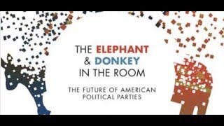 The Elephant and Donkey in the Room The Future of American Political Parties [upl. by Hodosh221]