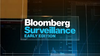 Bloomberg Surveillance Early Edition 08252023 [upl. by Leach253]