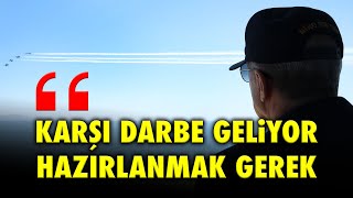 İKTİDAR BİTTİ KARŞI DARBE GELİYOR HAZIRLANMAK GEREK [upl. by Lerak]