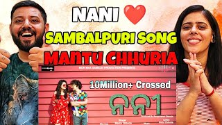 Nani New Sambalpuri Song Reaction  Mantu Chhuria  Baishakhi Mohanty  Sambalpuri Song 2020 [upl. by Joiner]