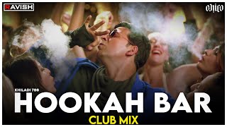 Hookah Bar  Club Mix  Khiladi 786  Akshay Kumar amp Asin  Himesh Reshammiya  DJ Ravish amp DJ Chico [upl. by Yaj85]