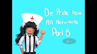 De Pride Isle Sanatorium Series ALL ACTIVITIES  Part 5 [upl. by Esiocnarf]