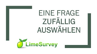 LimeSurvey Zufällige Auswahl einer Frage [upl. by Monte]