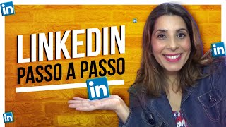 Como fazer seu Perfil no LINKEDIN  Passo a Passo [upl. by Selhorst]