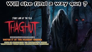 STORYLINE OF THE FILM THAGHUT [upl. by Eyoj]