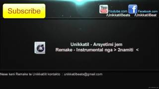 Unikkatil  Arsyetimi jem  REMAKE  INSTRUMENTAL [upl. by Coralyn]