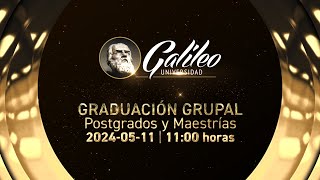 Graduación Grupal  Postgrados y Maestrías  20240511  1100 Horas [upl. by Grados]