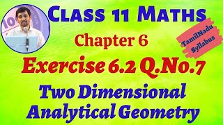 TN 11th Maths  Exercise 62 QNo7 Two Dimensional Analytical Geometry  TN New Syllabus [upl. by Mlawsky461]